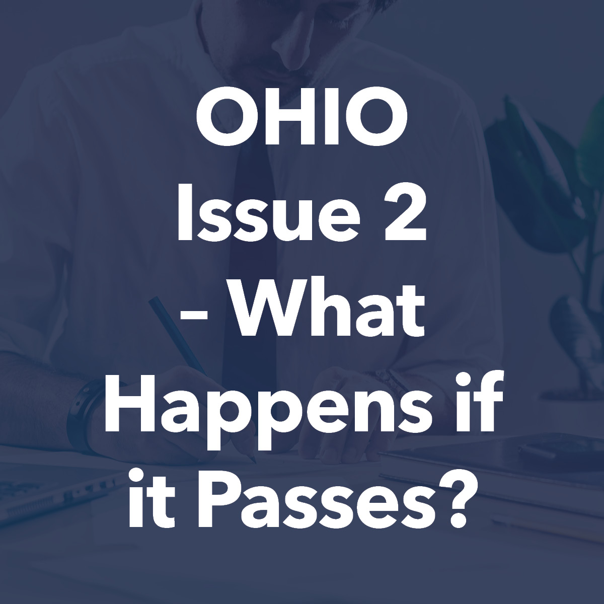 Ohio Issue 2 2025 Explained Denise Jackquelin