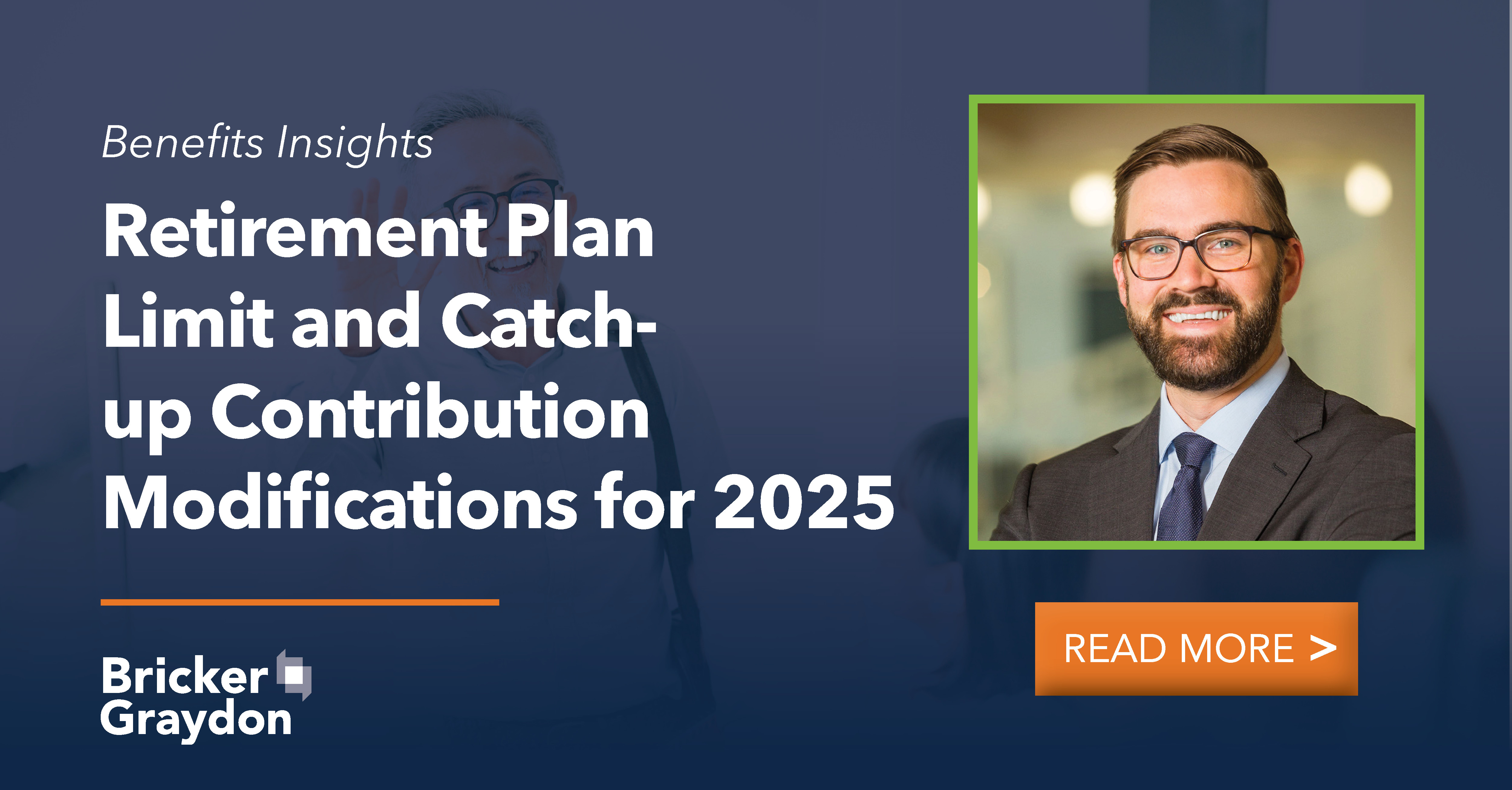 Retirement Plan Limit and Catchup Contribution Modifications for 2025